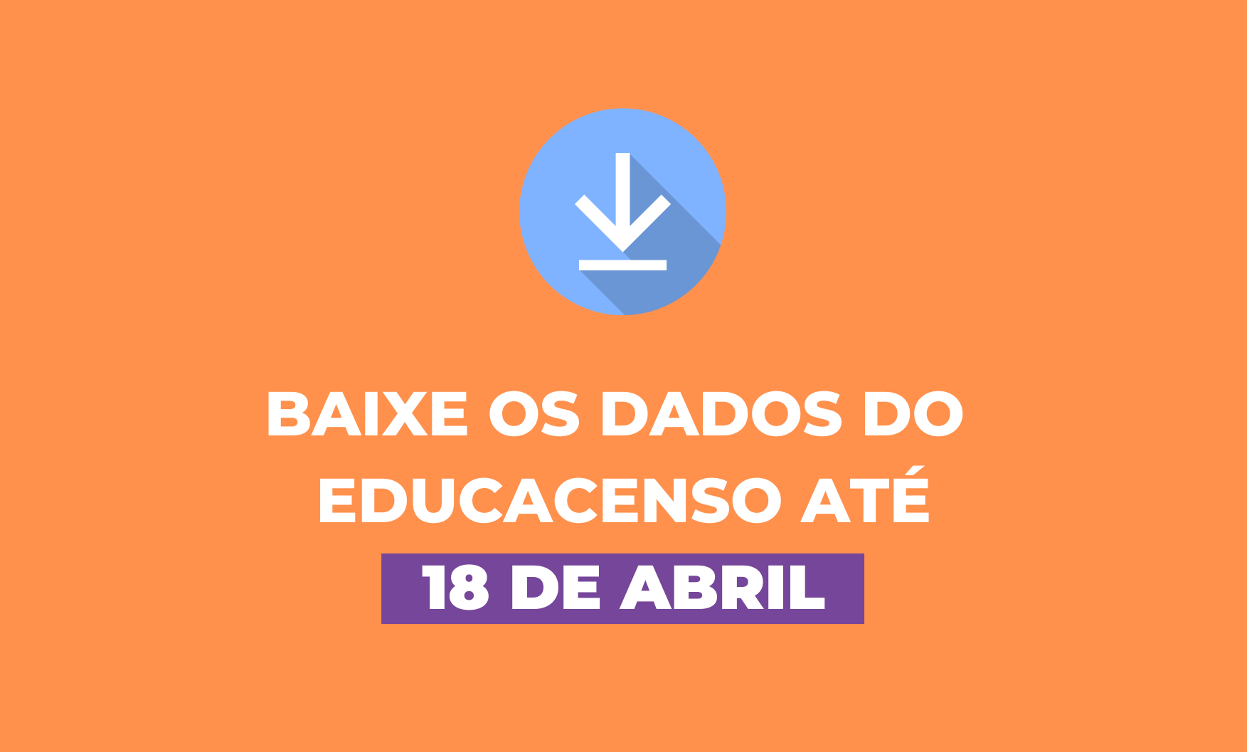 Baixe Até 18 De Abril Os Dados Do Educacenso Para Usar No Conviva Conviva Educação 4141